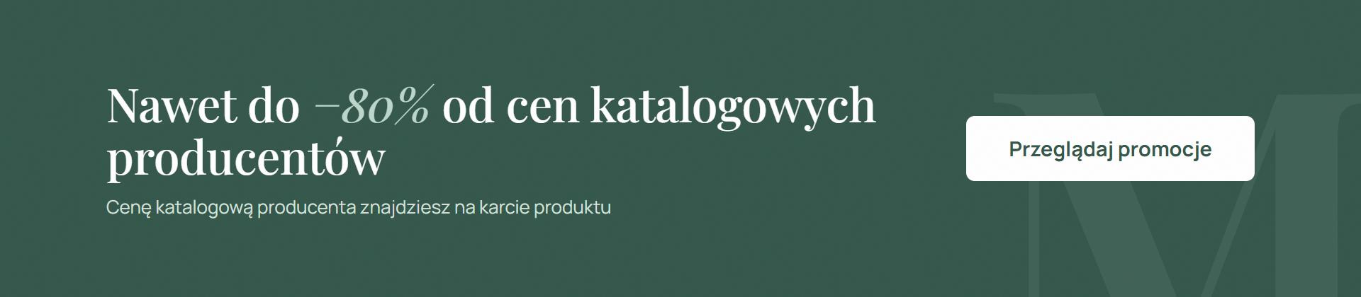 Do −80% od cen katalogowych producentów